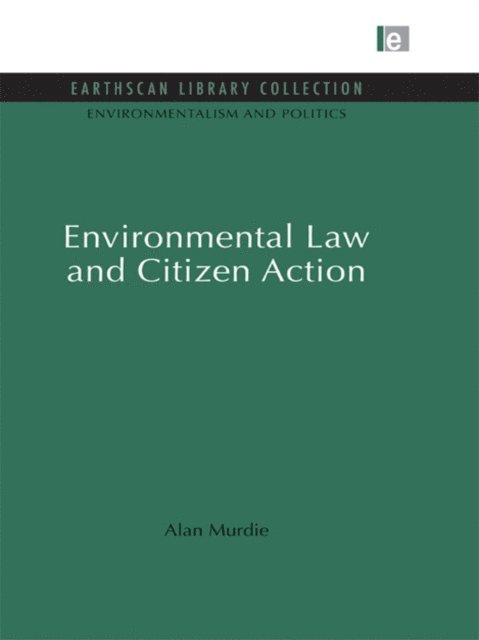 Alan Murdie - Environmental Law and Citizen Action, E-bok