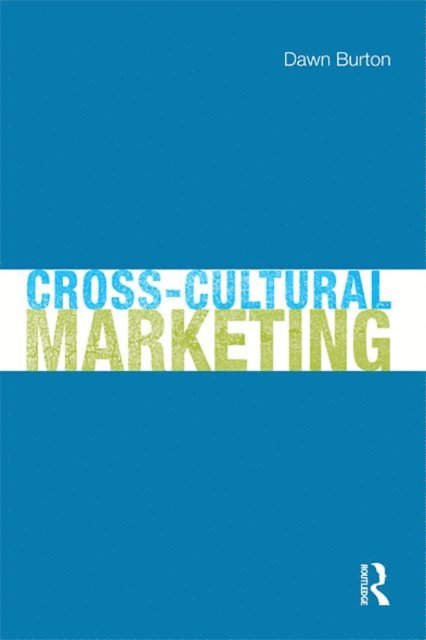 Dawn Burton - Cross-Cultural Marketing, E-bok