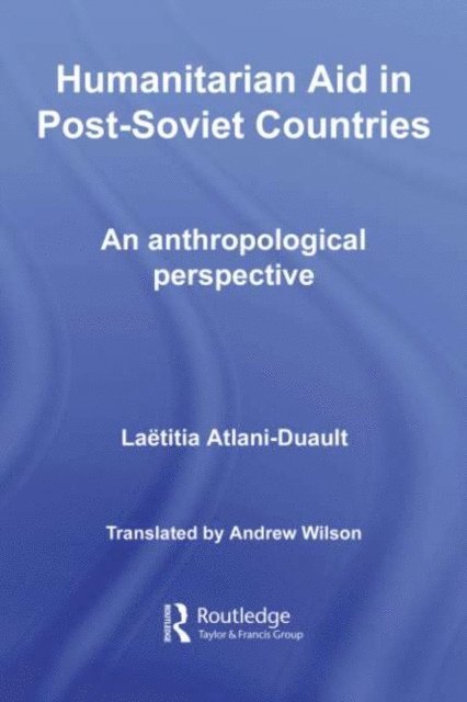 Laetitia Atlani-Duault - Humanitarian Aid in Post-Soviet Countries, E-bok