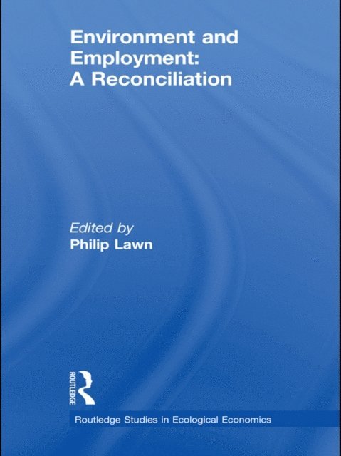 Philip Lawn - Environment and Employment, E-bok
