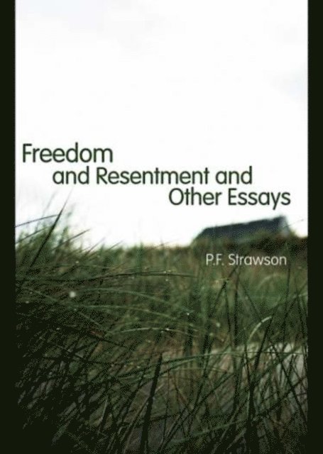 P.F. Strawson - Freedom and Resentment and Other Essays, E-bok