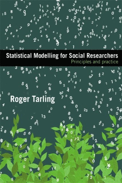 Roger Tarling - Statistical Modelling for Social Researchers, E-bok