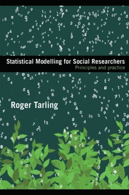 Roger Tarling - Statistical Modelling for Social Researchers, E-bok