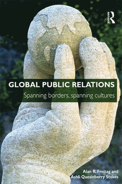 Ashli Quesinberry Stokes, Alan R. Freitag - Global Public Relations, E-bok