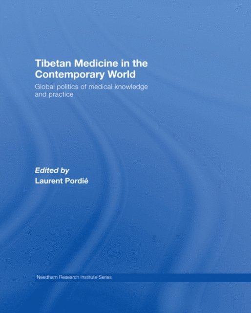 Laurent Pordie - Tibetan Medicine in the Contemporary World, E-bok