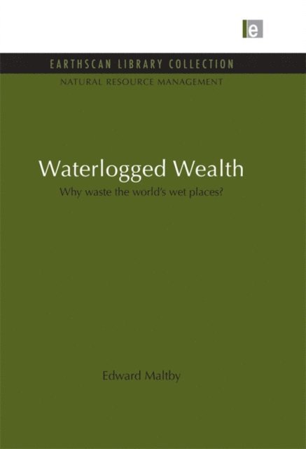 Edward Maltby - Waterlogged Wealth, E-bok