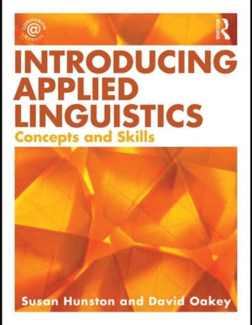 Susan Hunston, David Oakey - Introducing Applied Linguistics, E-bok