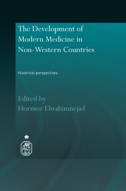 Hormoz Ebrahimnejad - Development of Modern Medicine in Non-Western Countries, E-bok