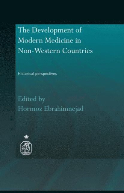 Hormoz Ebrahimnejad - Development of Modern Medicine in Non-Western Countries, E-bok