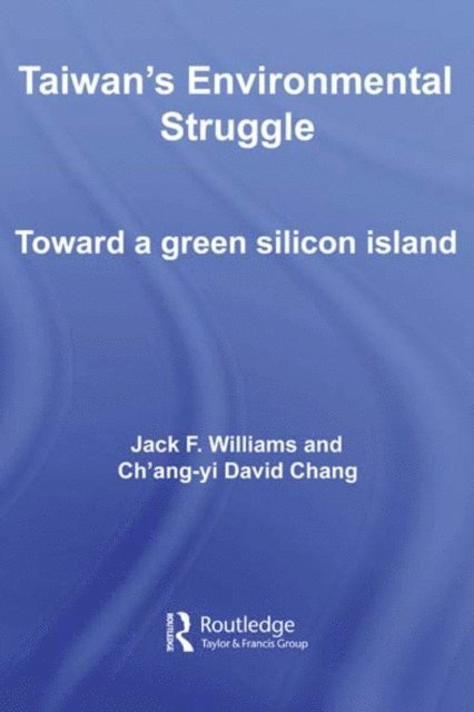 Ch'ang-yi David Chang, Jack Williams - Taiwan's Environmental Struggle, E-bok