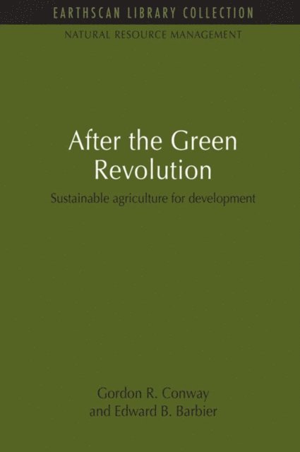 Edward B. Barbier, Gordon R. Conway - After the Green Revolution, E-bok