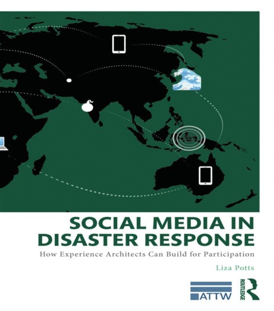 Liza Potts - Social Media in Disaster Response, E-bok