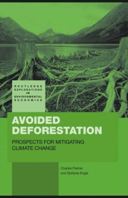 Stefanie Engel, Charles Palmer - Avoided Deforestation, E-bok