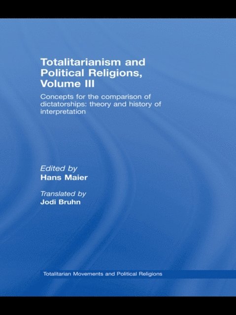 Hans Maier - Totalitarianism and Political Religions Volume III, E-bok