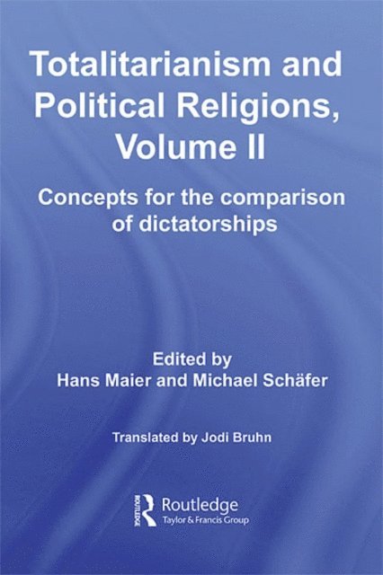 Michael Schafer, Hans Maier - Totalitarianism and Political Religions, Volume II, E-bok