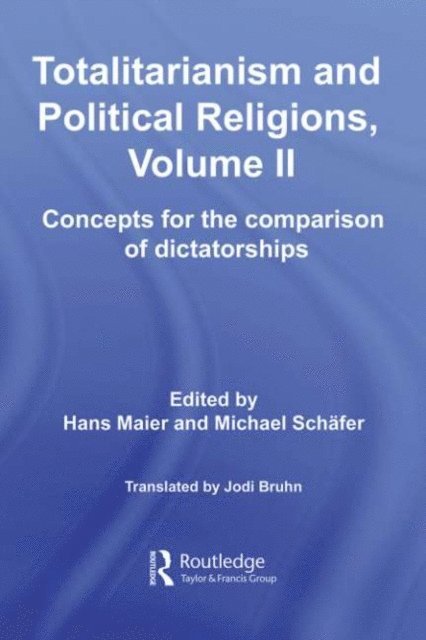Michael Schafer, Hans Maier - Totalitarianism and Political Religions, Volume II, E-bok