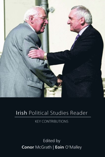 Eoin O'Malley, Conor McGrath - Irish Political Studies Reader, E-bok