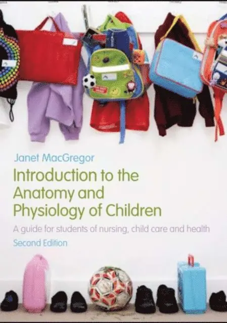 Janet MacGregor - Introduction to the Anatomy and Physiology of Children, E-bok. Tillgänglighet: Lägg i varukorg