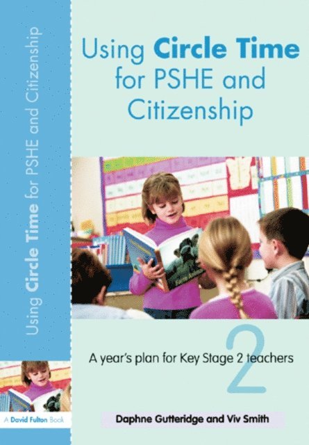 Vivien Smith, Daphne Gutteridge - Using Circle Time for PHSE and Citizenship, E-bok