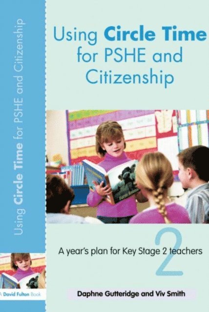 Vivien Smith, Daphne Gutteridge - Using Circle Time for PHSE and Citizenship, E-bok