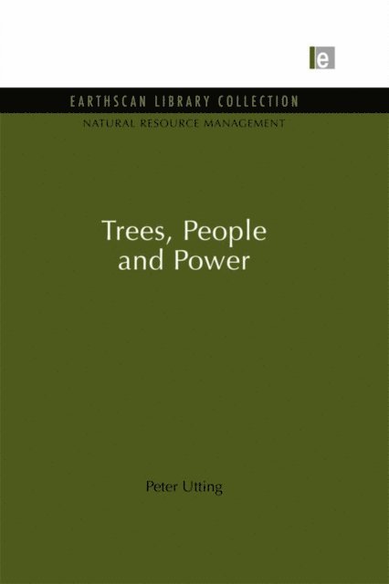 Peter Utting - Trees, People and Power, E-bok