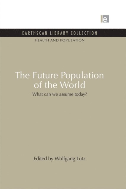 Wolfgang Lutz - Future Population of the World, E-bok