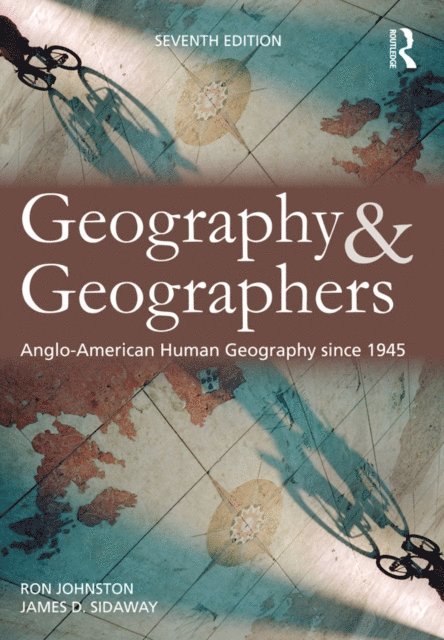 Ron Johnston, James D. Sidaway - Geography and Geographers, E-bok