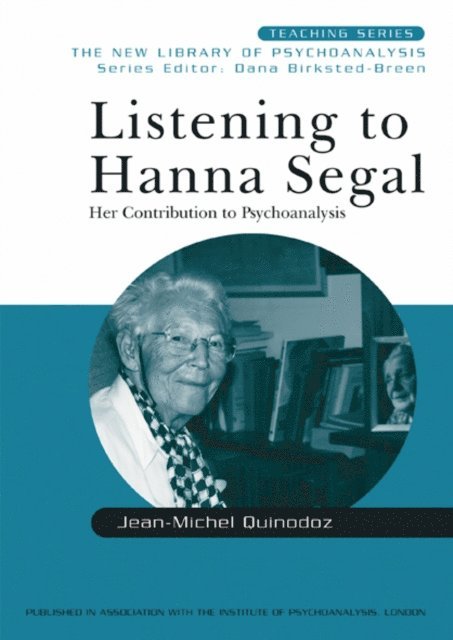 Jean-Michel Quinodoz - Listening to Hanna Segal, E-bok