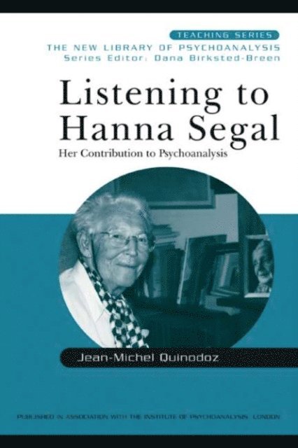 Jean-Michel Quinodoz - Listening to Hanna Segal, E-bok