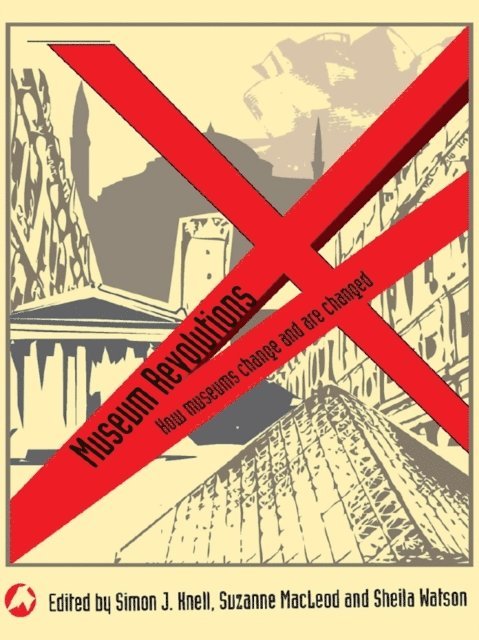 Sheila Watson, Suzanne MacLeod, Simon Knell - Museum Revolutions, E-bok