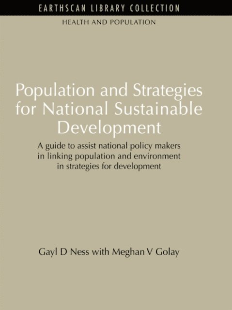 Meghan V Golay, Gayl D Ness - Population and Strategies for National Sustainable Development, E-bok