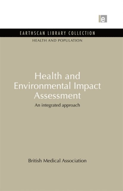 British Medical Association - Health and Environmental Impact Assessment, E-bok