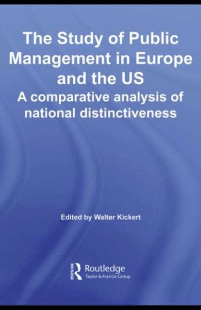 Walter Kickert - Study of Public Management in Europe and the US, E-bok