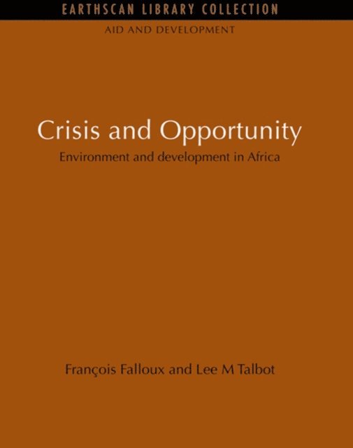 Lee M Talbot, Francois Falloux - Crisis and Opportunity, E-bok
