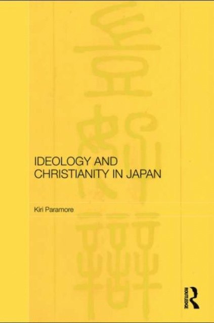 Kiri Paramore - Ideology and Christianity in Japan, E-bok