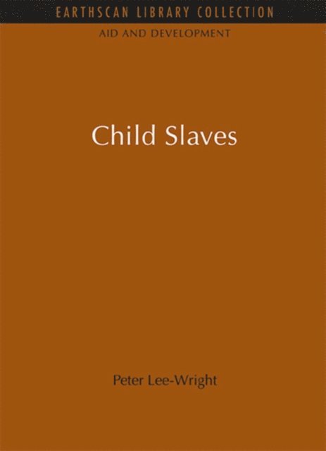Peter Lee-Wright - Child Slaves, E-bok