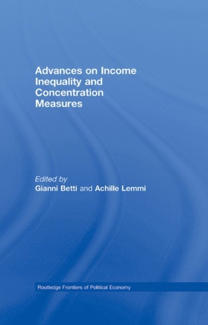 Achille Lemmi, Gianni Betti - Advances on Income Inequality and Concentration Measures, E-bok