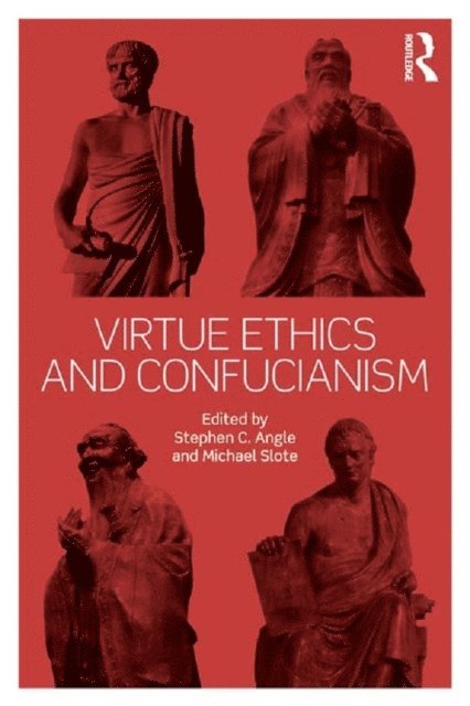 Michael Slote, Stephen Angle - Virtue Ethics and Confucianism, E-bok