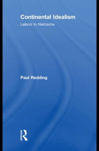 Paul Redding - Continental Idealism, E-bok