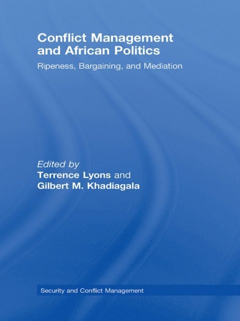 Gilbert M. Khadiagala, Terrence Lyons - Conflict Management and African Politics, E-bok