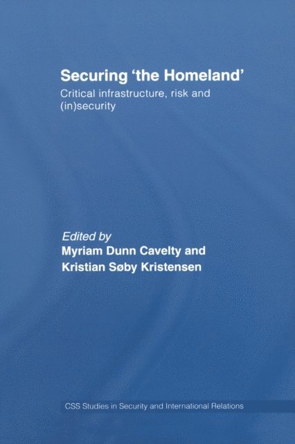 Kristian Soby Kristensen, Myriam Anna Dunn - Securing 'the Homeland', E-bok