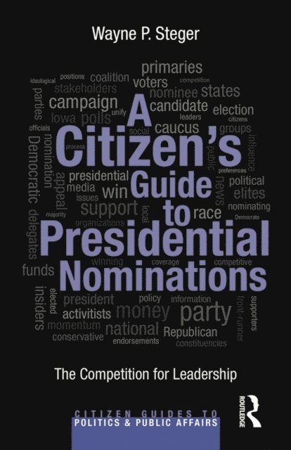 Wayne P. Steger - Citizen's Guide to Presidential Nominations, E-bok