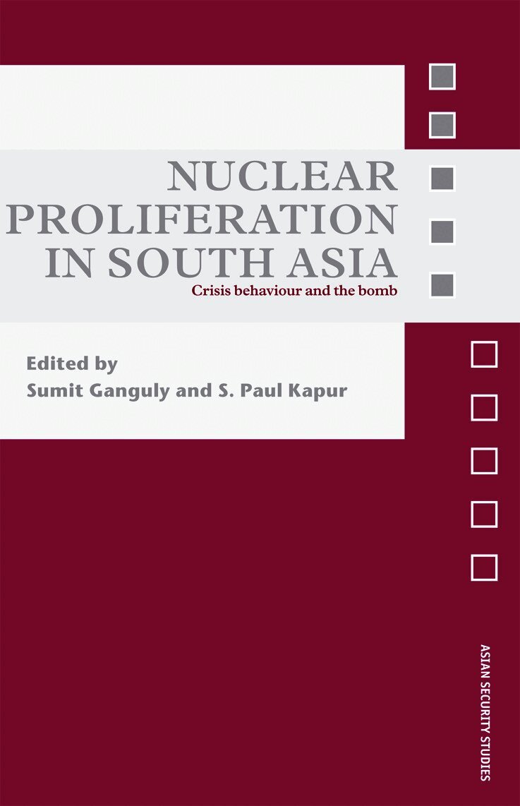 Sumit Ganguly, S. Paul Kapur - Nuclear Proliferation in South Asia, E-bok