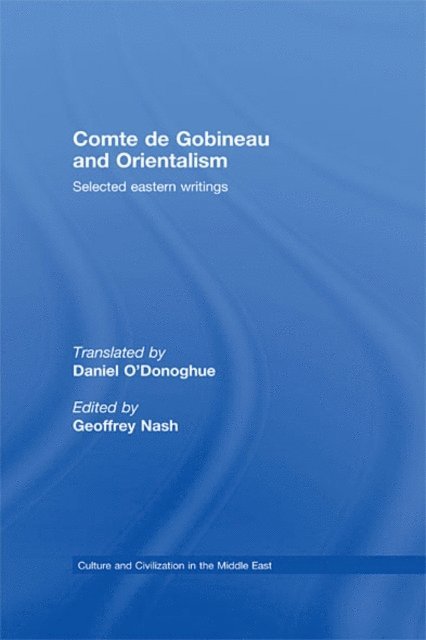 Daniel O'Donoghue, Geoffrey Nash - Comte de Gobineau and Orientalism, E-bok