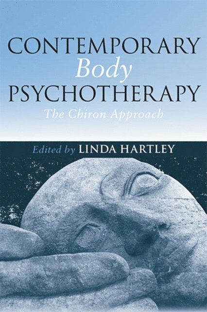 Linda Hartley - Contemporary Body Psychotherapy, E-bok. Tillgänglighet: Lägg i varukorg