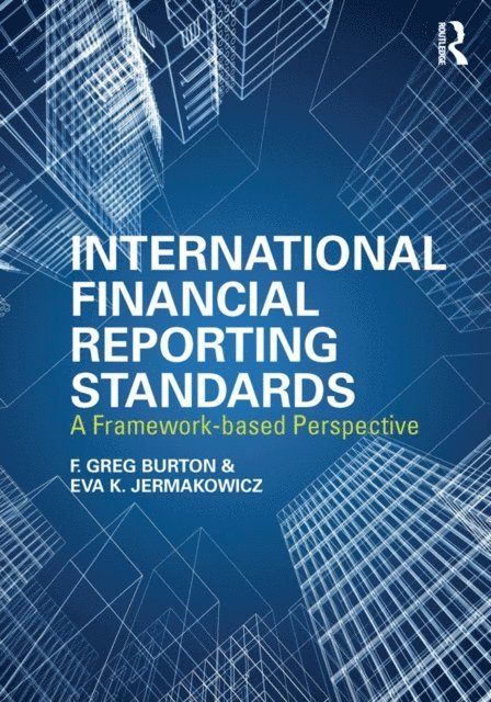 Eva K. Jermakowicz, Greg F. Burton - International Financial Reporting Standards, E-bok