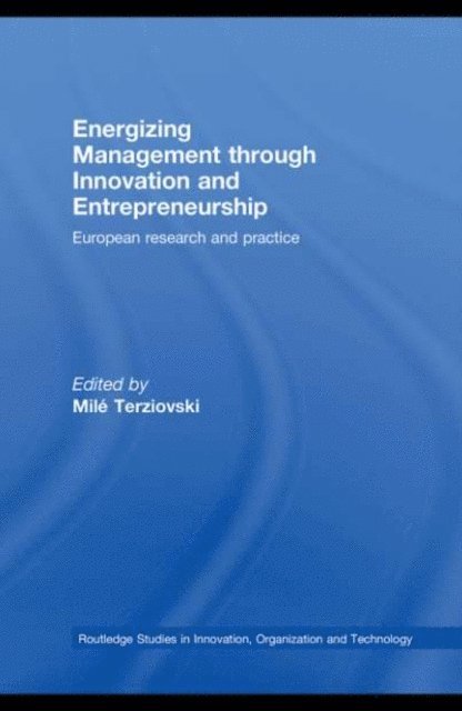 Mile Terziovski - Energizing Management Through Innovation and Entrepreneurship, E-bok