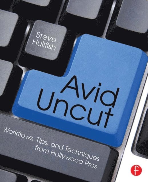 Steve Hullfish - Avid Uncut, E-bok