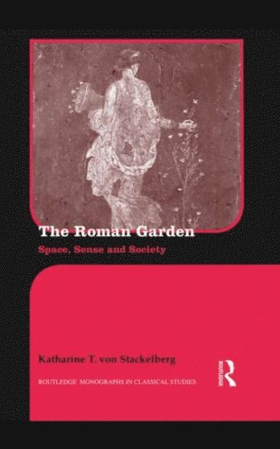 Katharine T. von Stackelberg - Roman Garden, E-bok