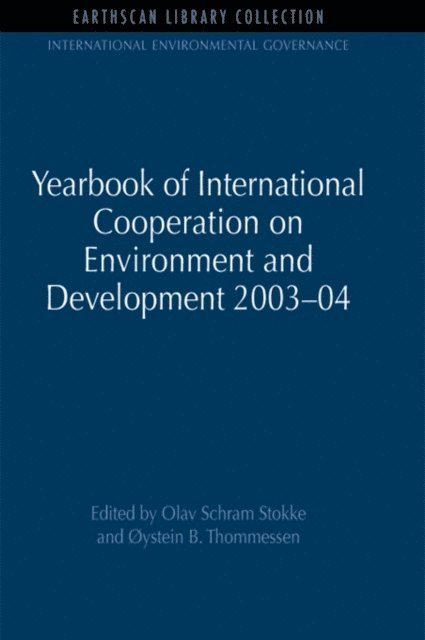 Oystein B. Thommessen, Olav Schram Stokke - Yearbook of International Cooperation on Environment and Development 2003-04, E-bok